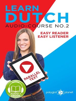 cover image of Learn Dutch--Easy Reader | Easy Listener | Parallel Text--Audio Course No. 2
